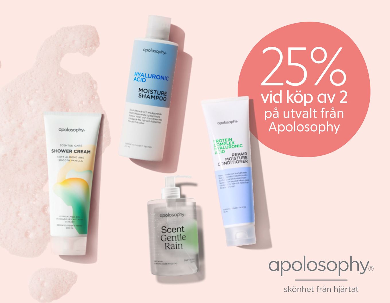 Fyra Apolosophy-hudvårdsprodukter ligger på rosa bakgrund med skum till vänster och erbjudandet 25% vid köp av 2 i röd cirkel till höger.