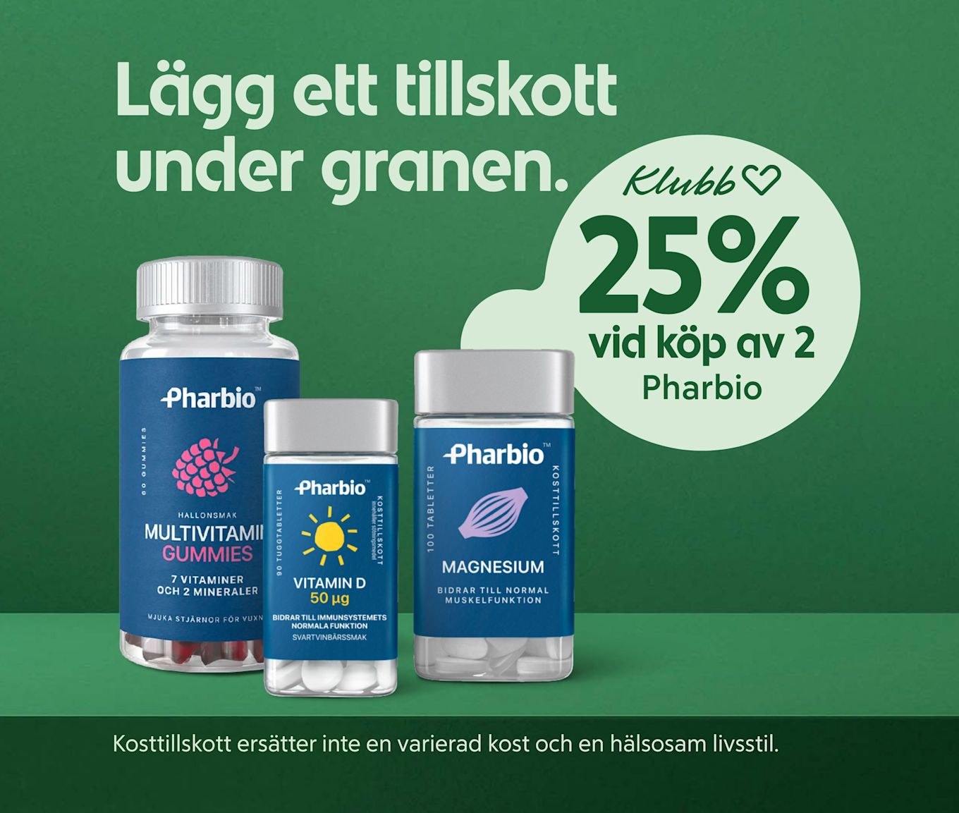 Tre kosttillskottsflaskor från Pharbio med multivitamin, vitamin D och magnesium mot grön bakgrund med text om 25% rabatt vid köp av två.