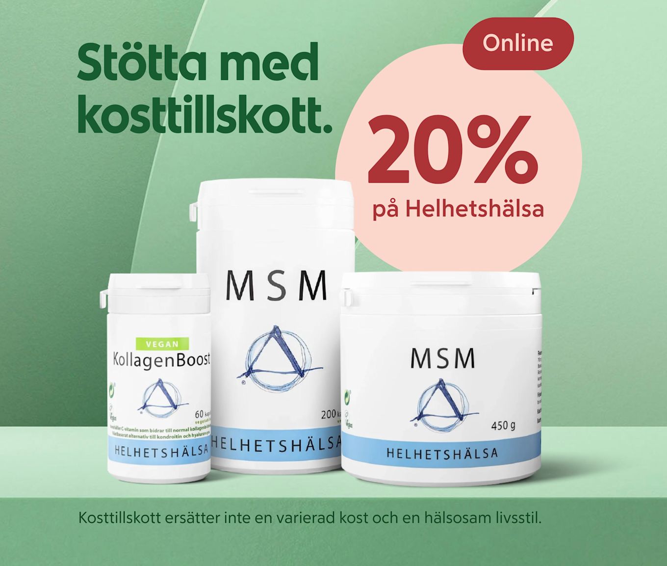 Tre burkar med kosttillskott från Helhetshälsa står på ett bord med grön bakgrund, texten erbjuder 20% rabatt online.